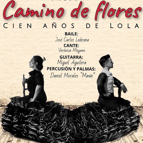 Cartel flamenco Camino de flores Cien años de Lola